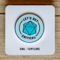 DBL Feature - Let's Get Critical Enamel Pin